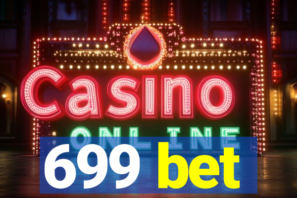 699 bet